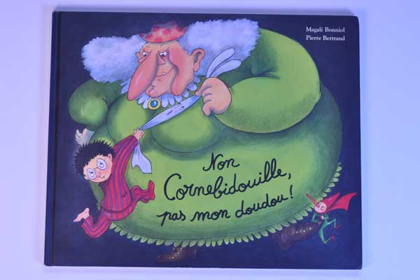 Cornebidouille non pas mon doudou livre apprentissage lecture